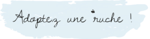 Adoptez une ruche !